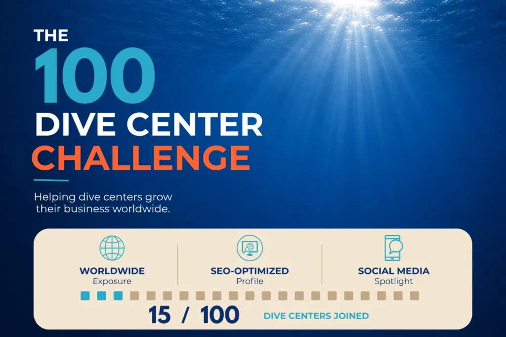 The 100 Dive Center Challenge by OnlineDivecenter – Join the first 100 dive centers and receive worldwide exposure, an SEO-optimized profile and a social media spotlight.